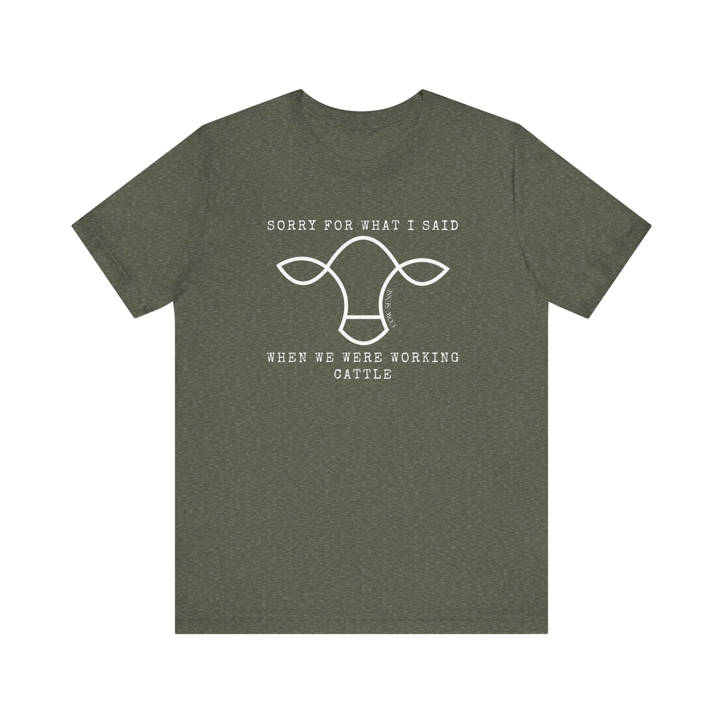 Sorry For What I Said T-Shirt