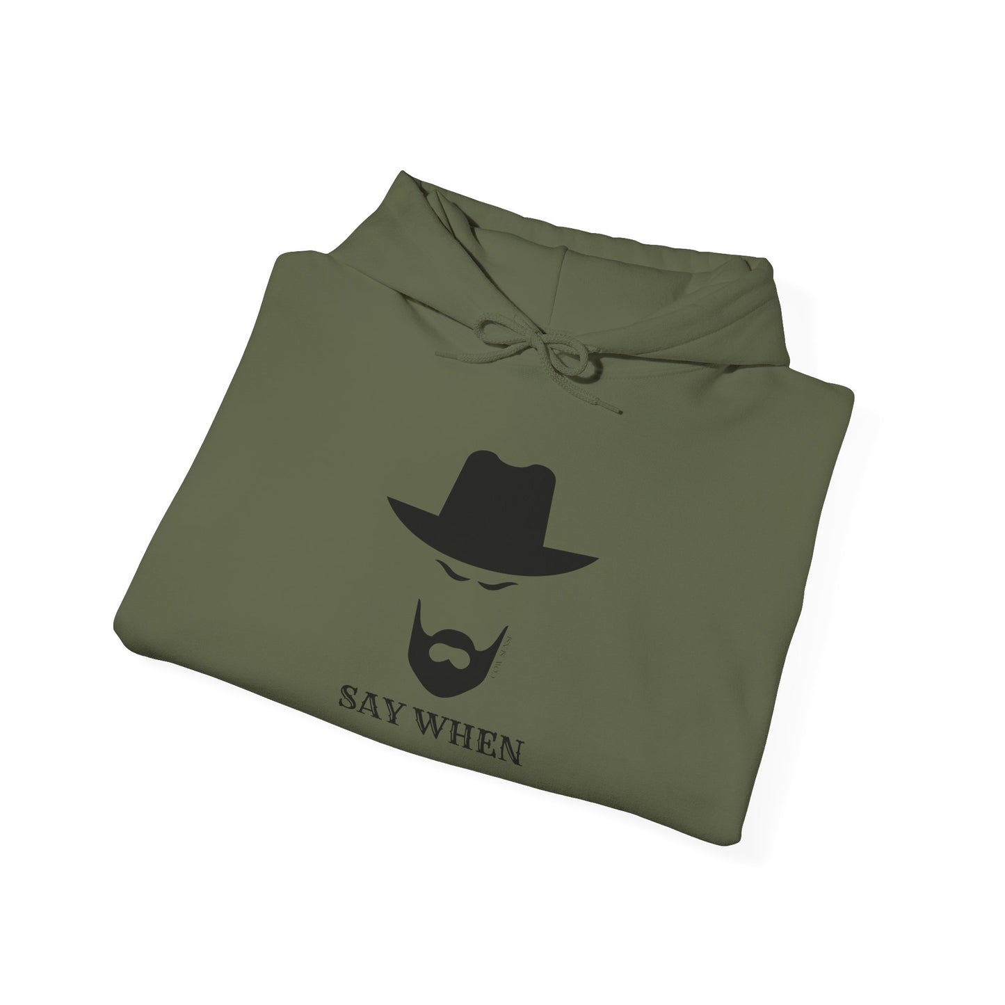Say When Hoodie