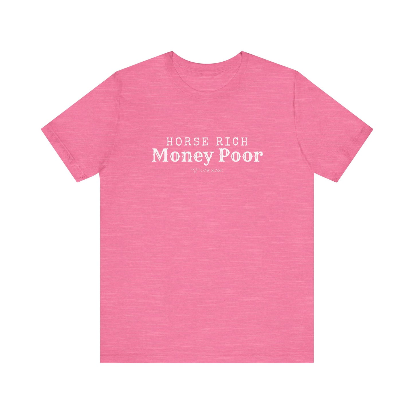 Horse Rich, Money Poor T-Shirt