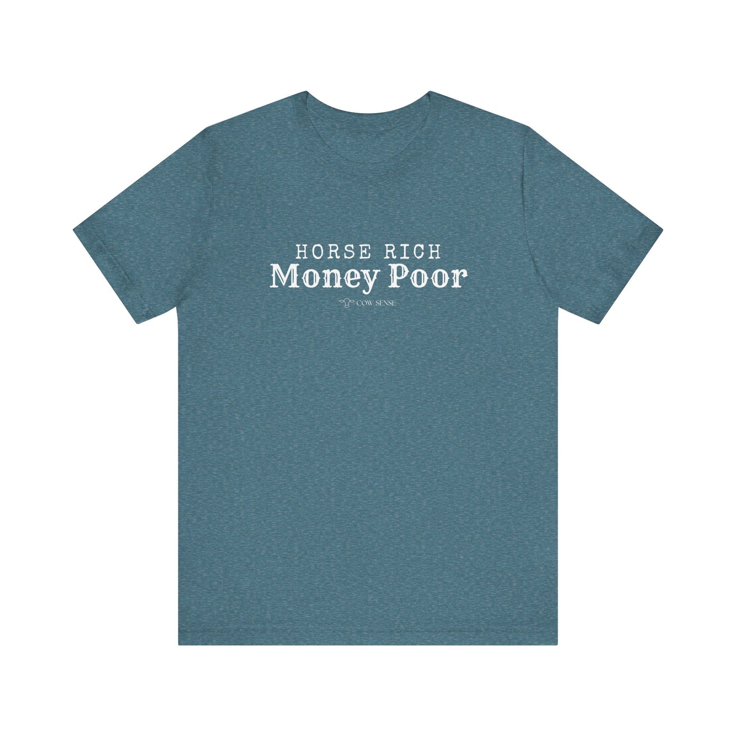 Horse Rich, Money Poor T-Shirt