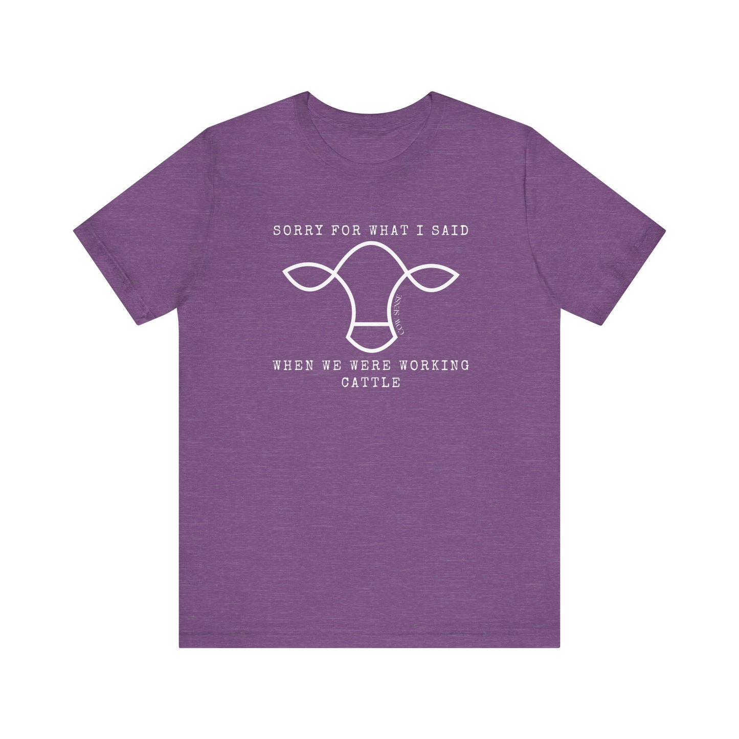 Sorry For What I Said T-Shirt
