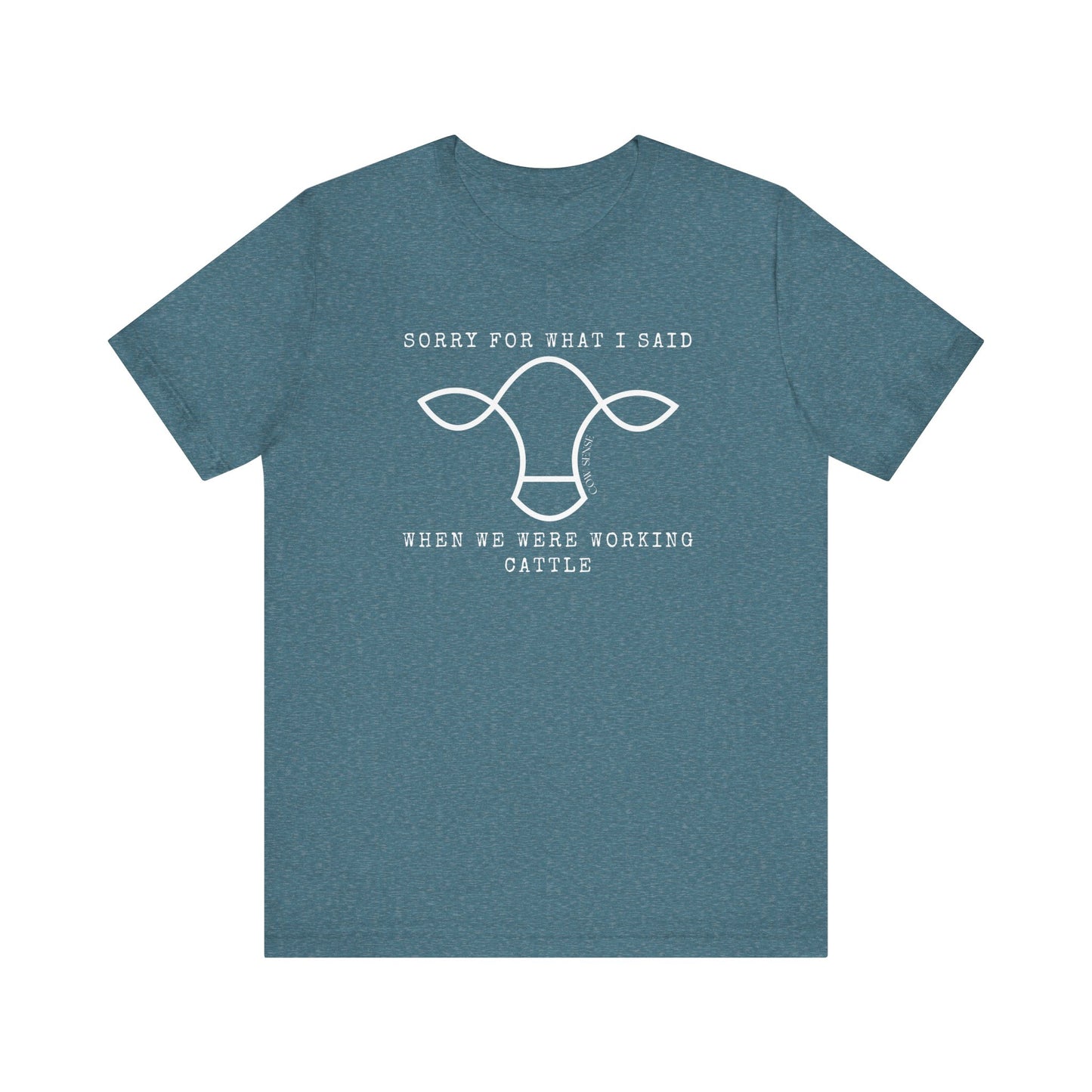 Sorry For What I Said T-Shirt