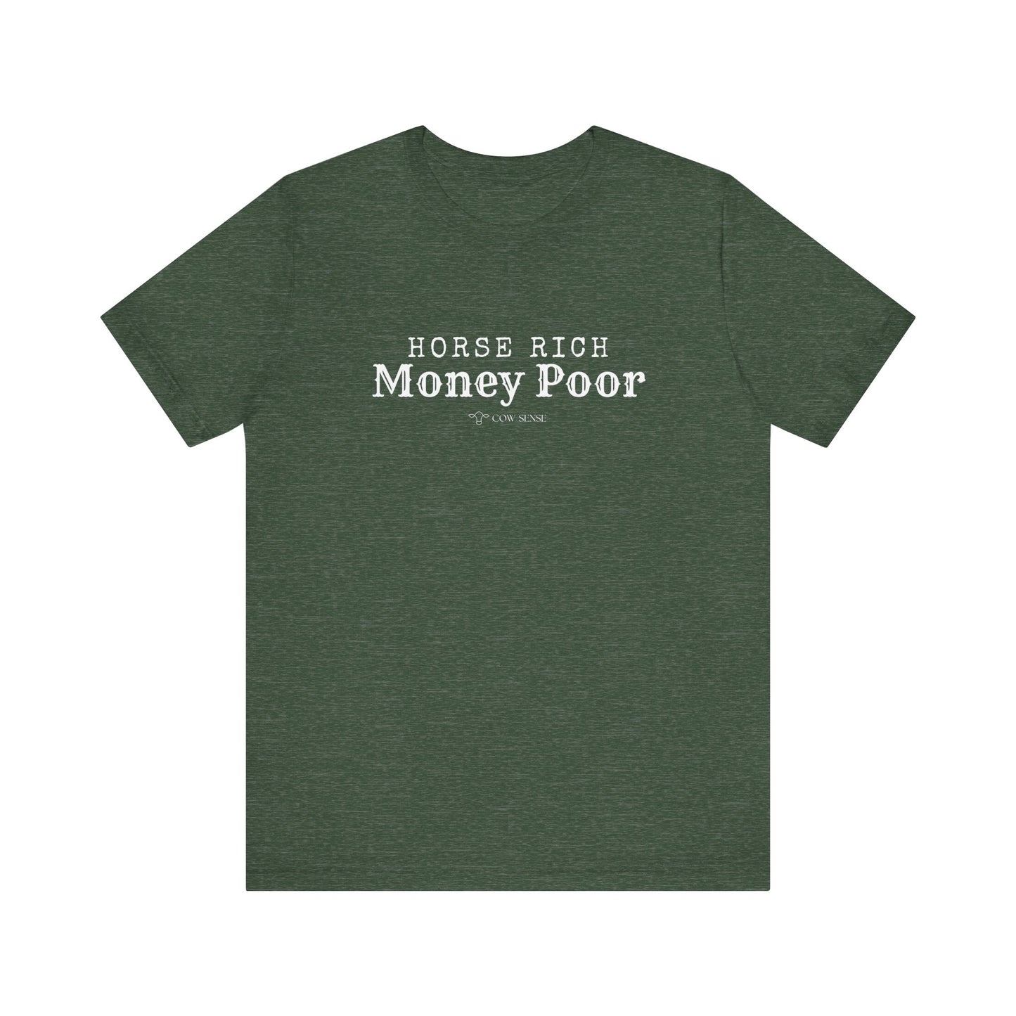 Horse Rich, Money Poor T-Shirt