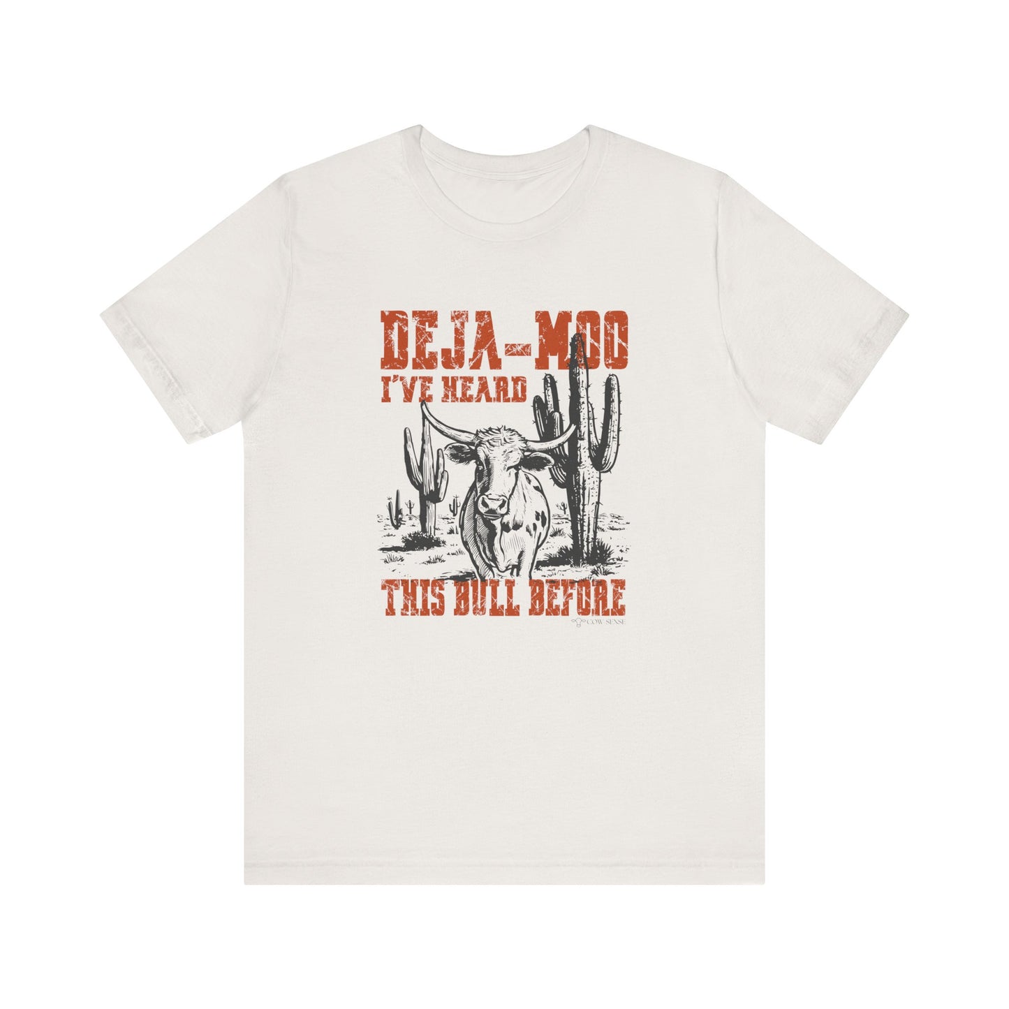 I've Heard This Bull Before Tee