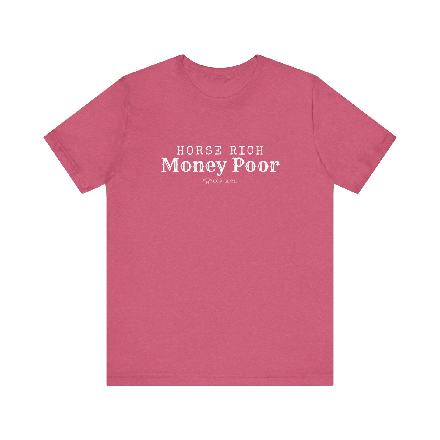 Horse Rich, Money Poor T-Shirt