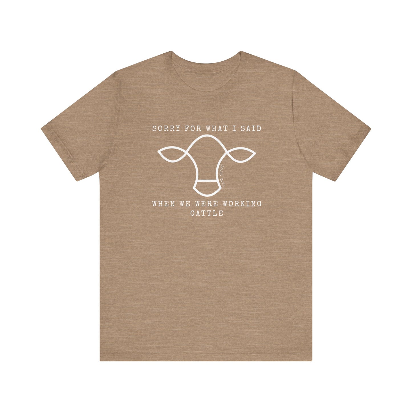 Sorry For What I Said T-Shirt