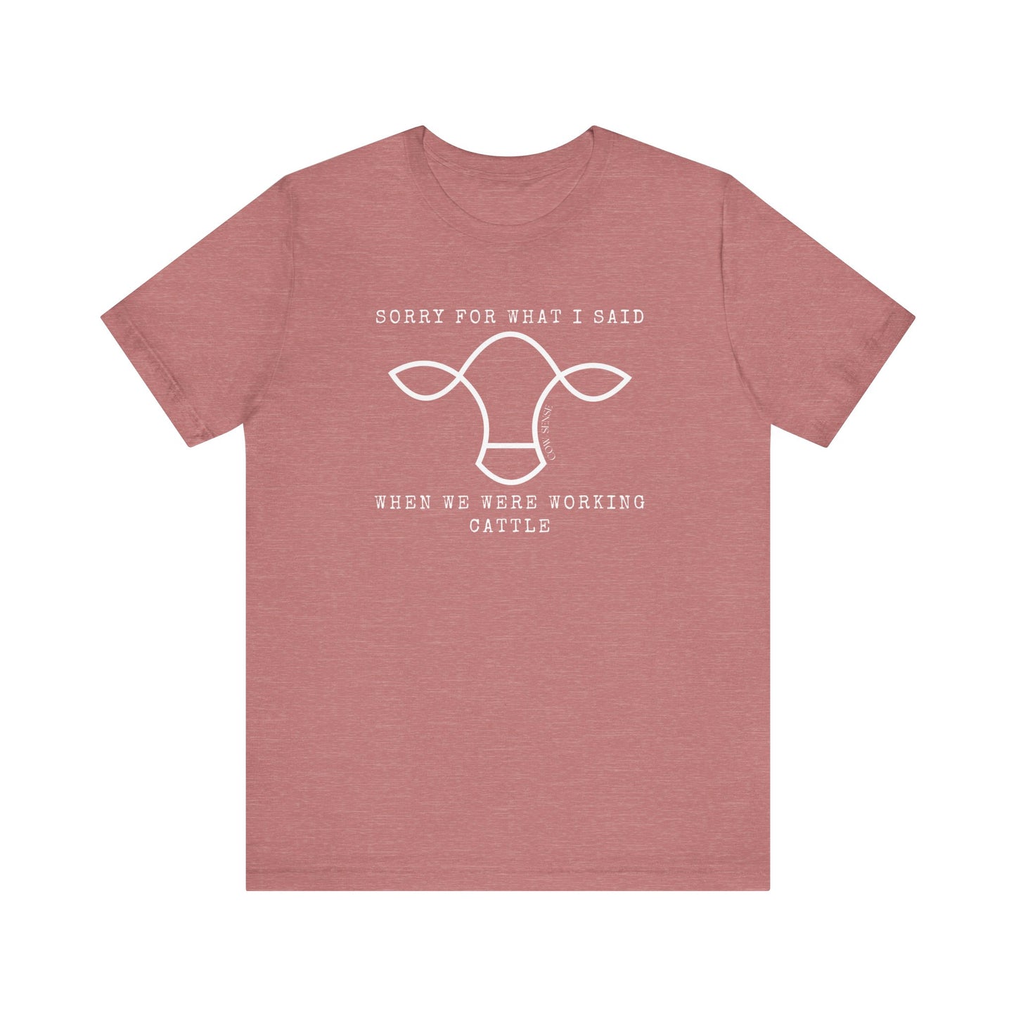 Sorry For What I Said T-Shirt