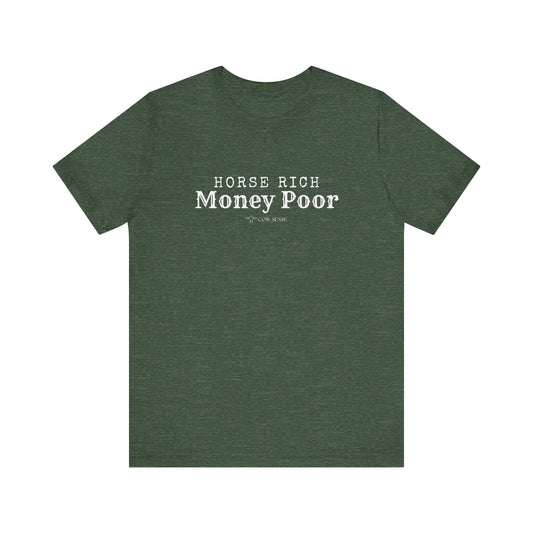 Horse Rich, Money Poor T-Shirt