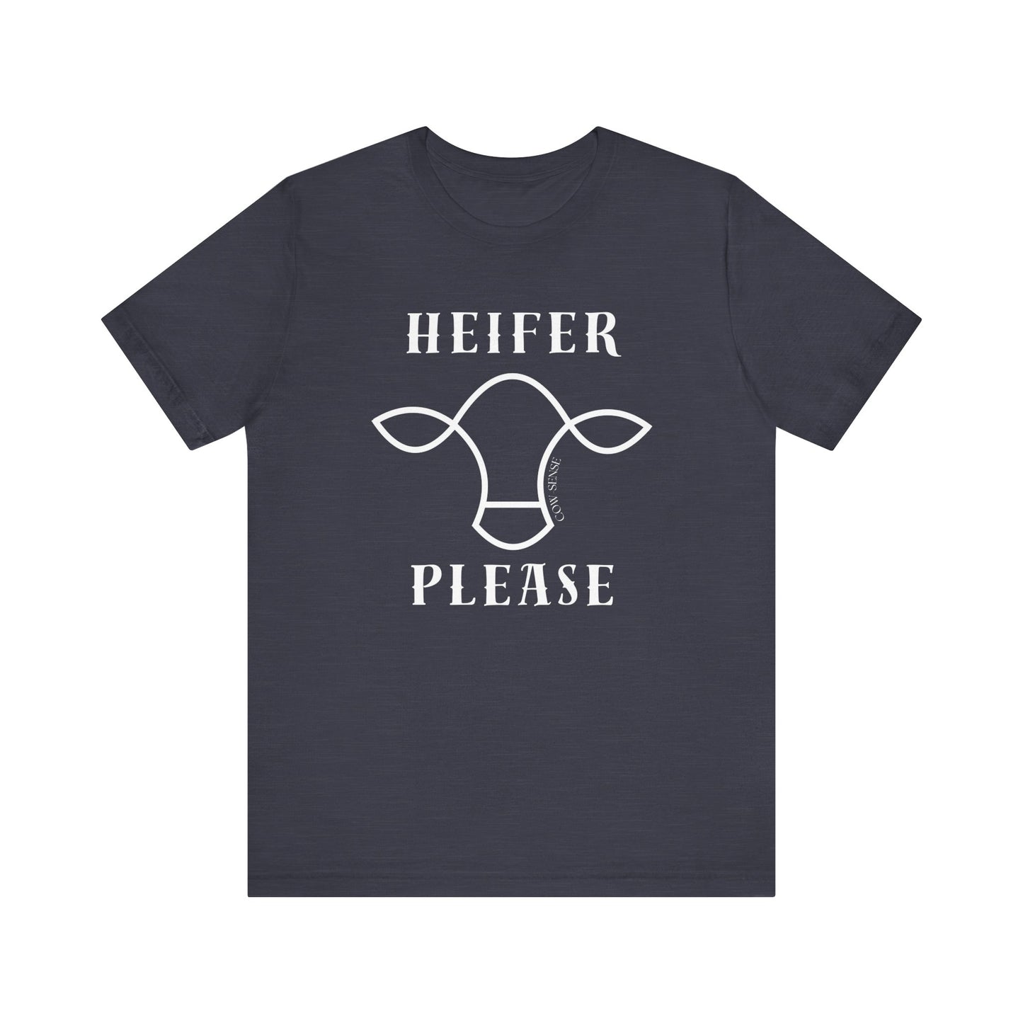 Heifer Please T-Shirt